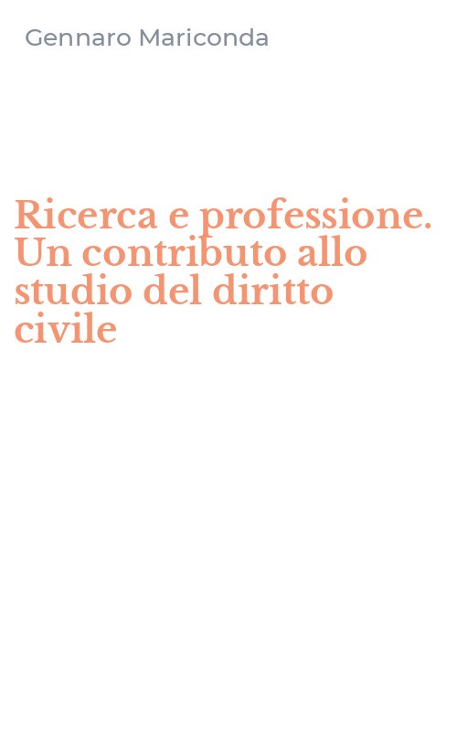 Ricerca e professione. Un contributo allo studio del diritto civile