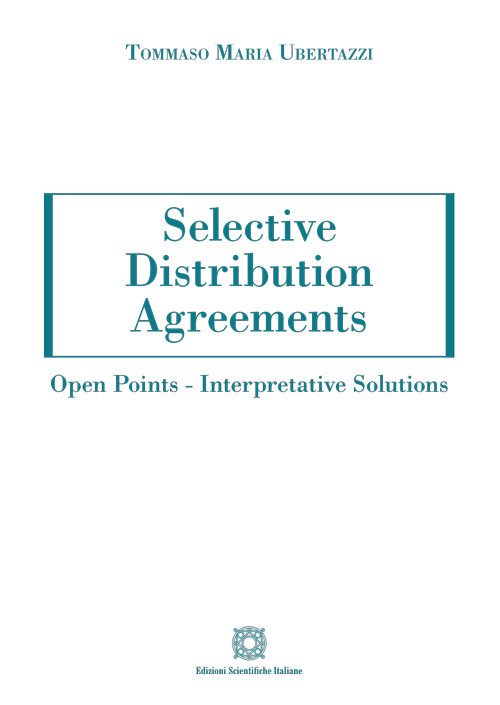Selective distribution agreements. Open points. Interpretative solutions