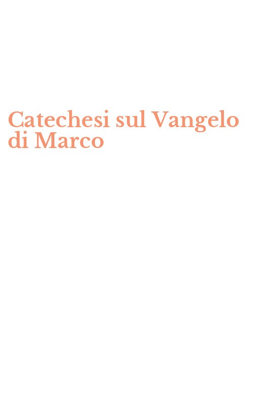 Catechesi sul Vangelo di Marco
