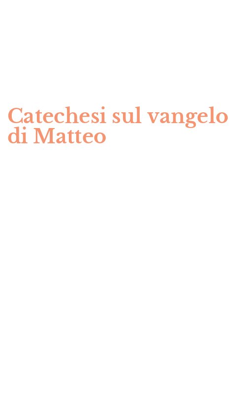 Catechesi sul vangelo di Matteo