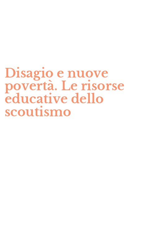 Disagio e nuove povertà. Le risorse educative dello scoutismo