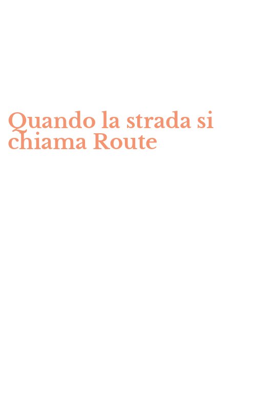 Quando la strada si chiama Route