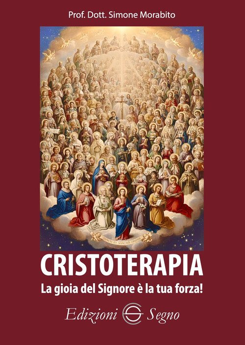 Cristoterapia. La gioia del Signore è la tua forza!