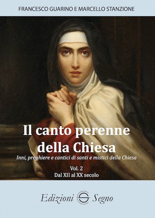Il canto perenne della Chiesa. Inni, preghiere e cantici dei Padri della Chiesa