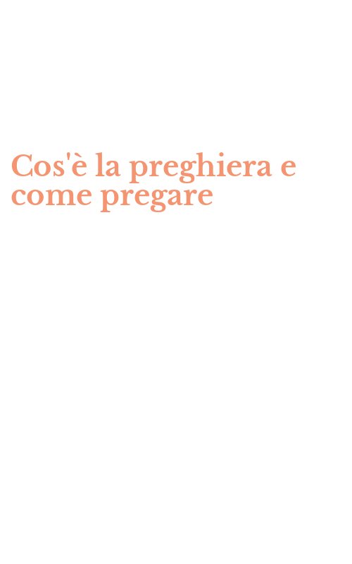 Cos'è la preghiera e come pregare