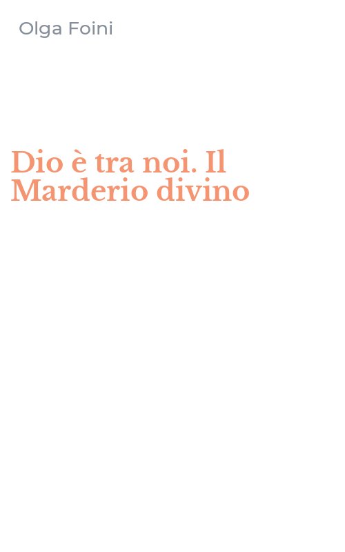 Dio è tra noi. Il Marderio divino