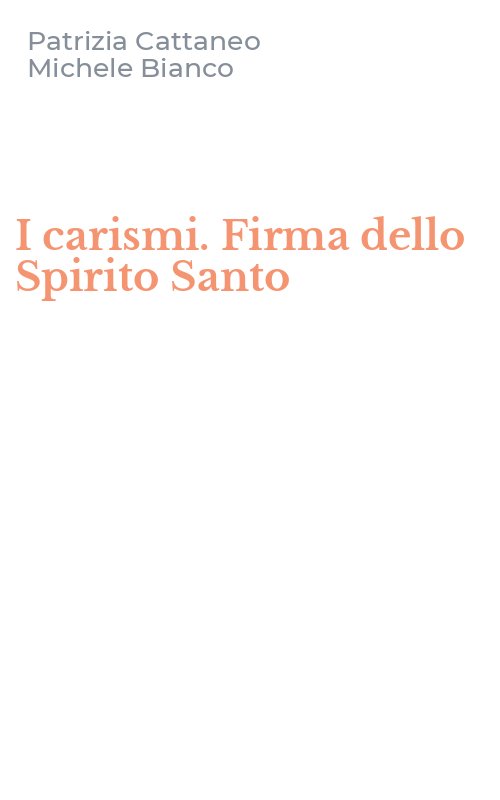 I carismi. Firma dello Spirito Santo