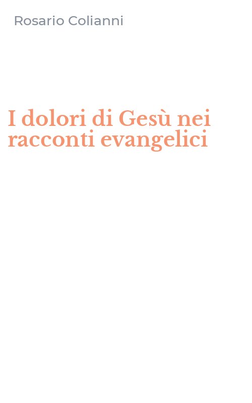 I dolori di Gesù nei racconti evangelici