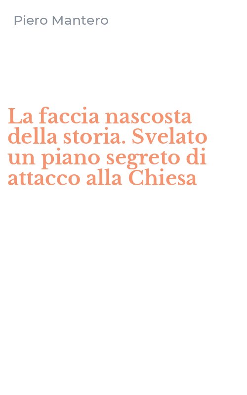 La faccia nascosta della storia. Svelato un piano segreto di attacco alla Chiesa