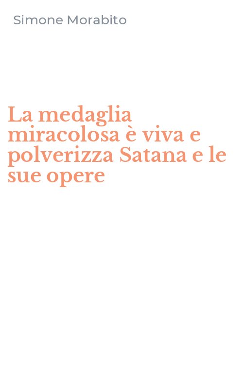 La medaglia miracolosa è viva e polverizza Satana e le sue opere