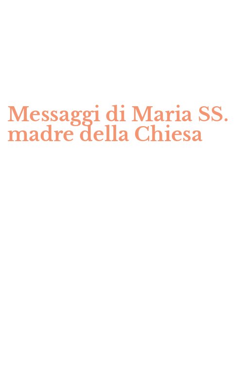 Messaggi di Maria SS. madre della Chiesa