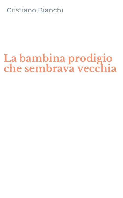La bambina prodigio che sembrava vecchia