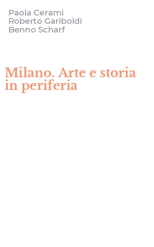 Milano. Arte e storia in periferia