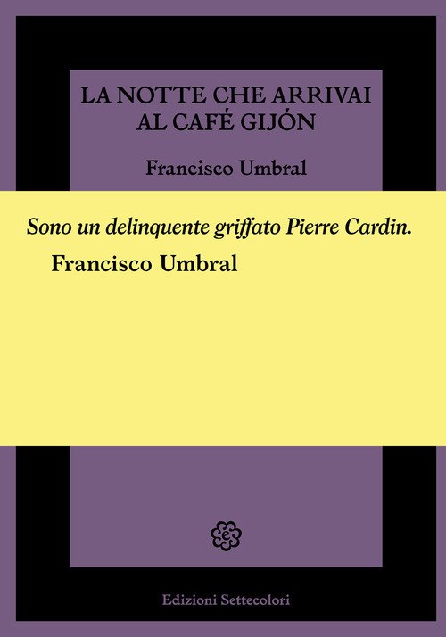 La notte che arrivai al Café Gijón