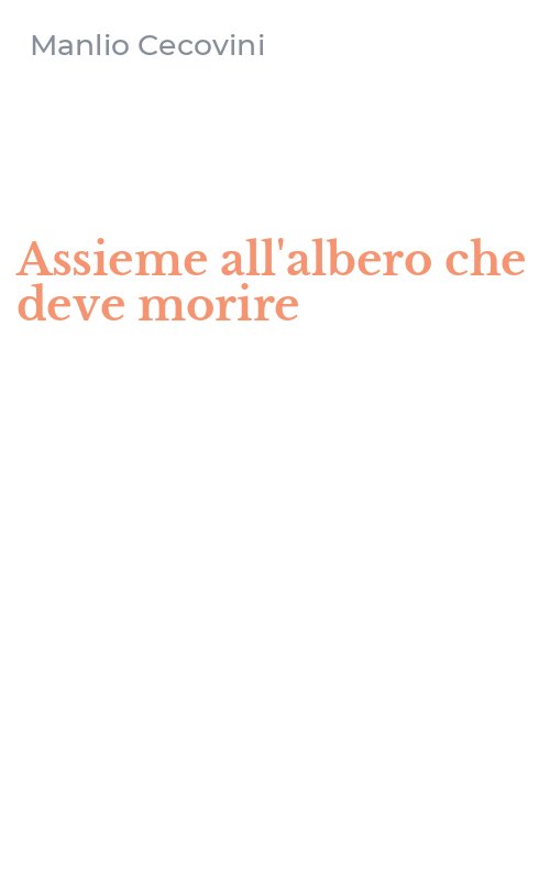 Assieme all'albero che deve morire