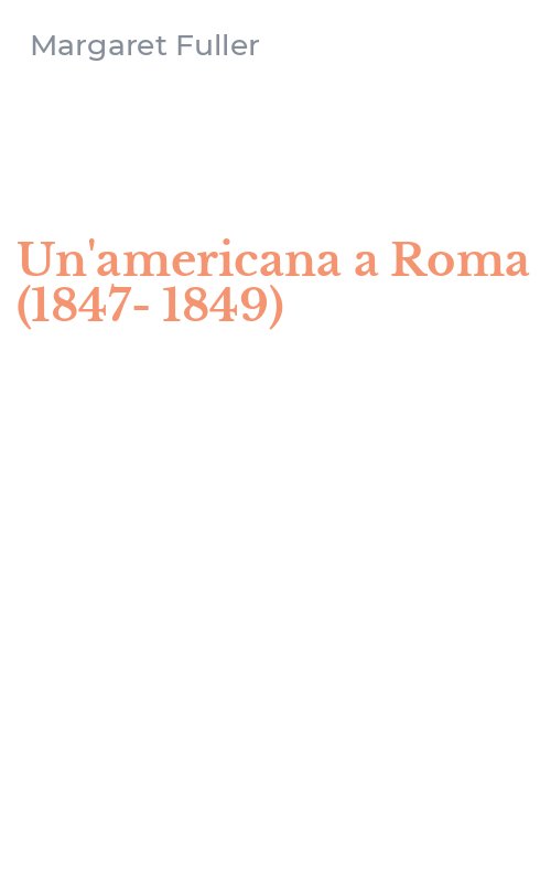 Un'americana a Roma (1847-1849)