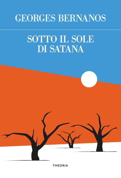 Sotto il sole di Satana - Georges Bernanos - EDIZIONI THEORIA - Libro  Ancora Store