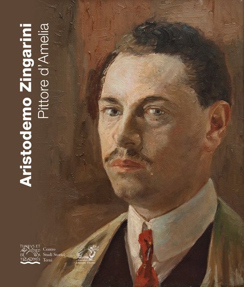 Aristodemo Zingarini. Pittore d'Amelia