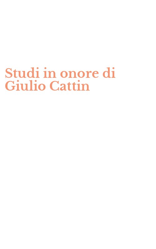 Studi in onore di Giulio Cattin