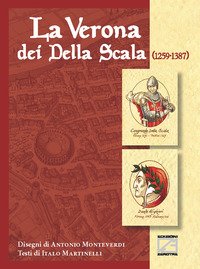 La Verona dei Della Scala (1259-1387)