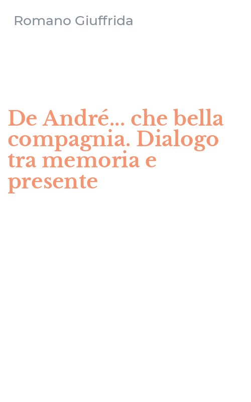 De André... che bella compagnia. Dialogo tra memoria e presente