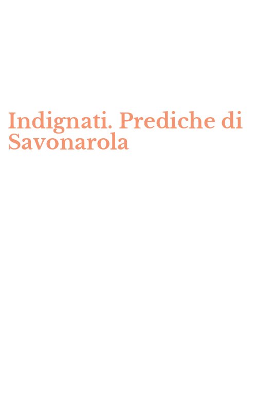 Indignati. Prediche di Savonarola