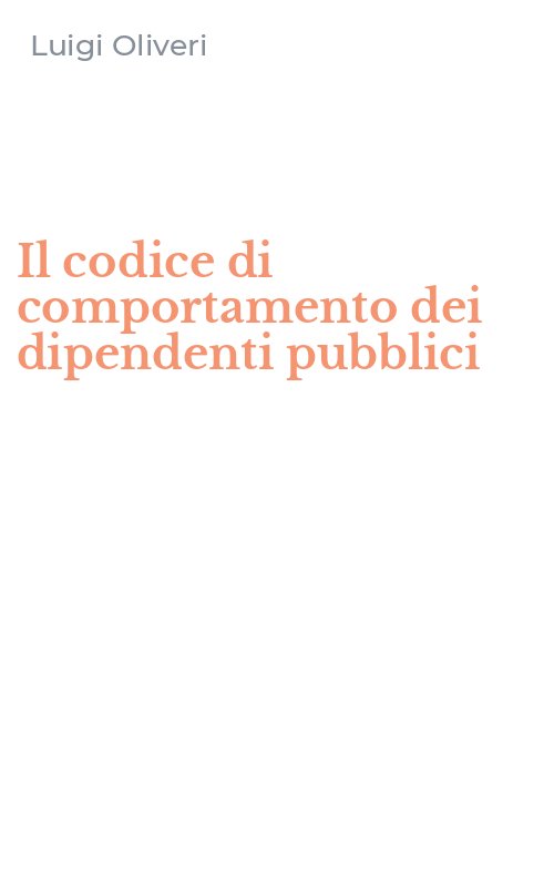 Il codice di comportamento dei dipendenti pubblici
