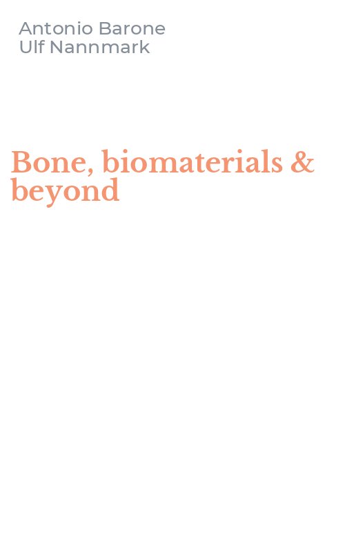 Bone, biomaterials & beyond