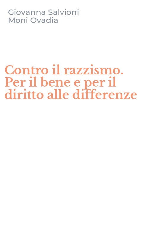 Contro il razzismo. Per il bene e per il diritto alle differenze