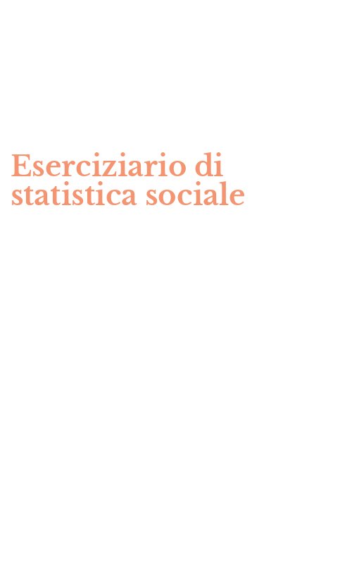Eserciziario di statistica sociale