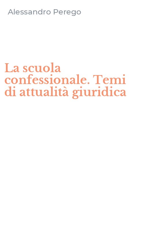 La scuola confessionale. Temi di attualità giuridica