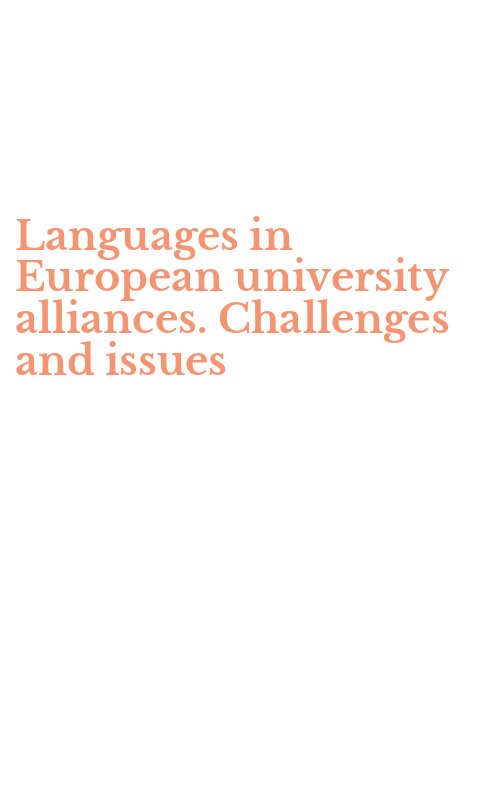 Languages in European university alliances. Challenges and issues