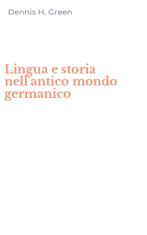 Lingua e storia nell'antico mondo germanico