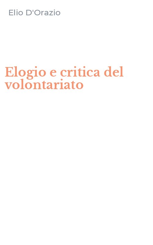 Elogio e critica del volontariato