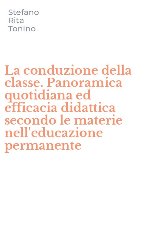 La conduzione della classe. Panoramica quotidiana ed efficacia didattica secondo le materie nell'educazione permanente