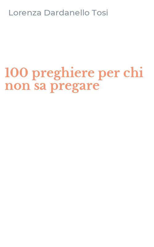 100 preghiere per chi non sa pregare