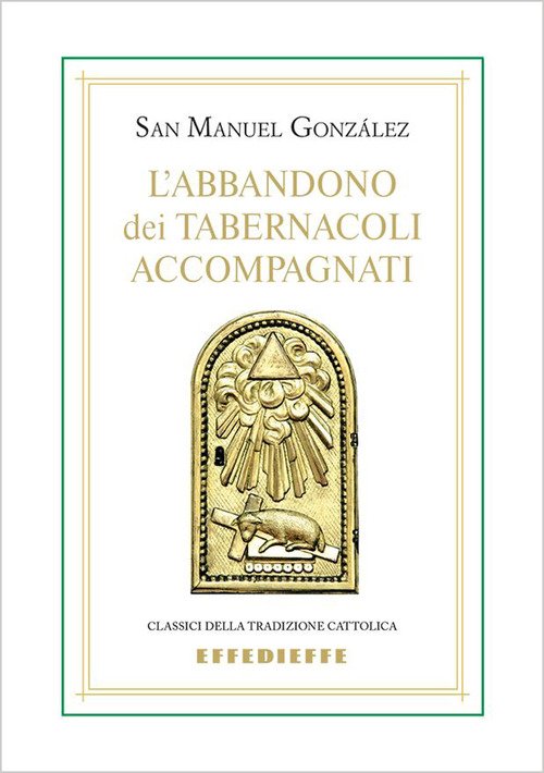 L'abbandono dei tabernacoli accompagnati