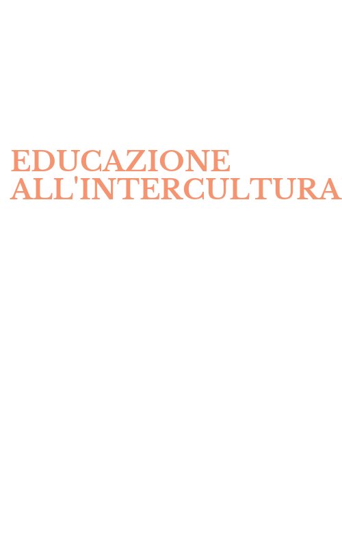 EDUCAZIONE ALL'INTERCULTURALITA'