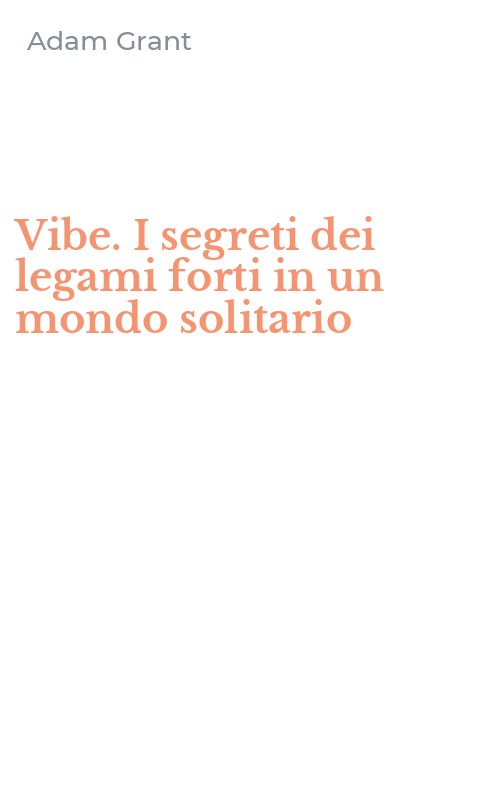 Vibe. I segreti dei legami forti in un mondo solitario