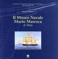 Il museo navale Ario Maresca di Meta