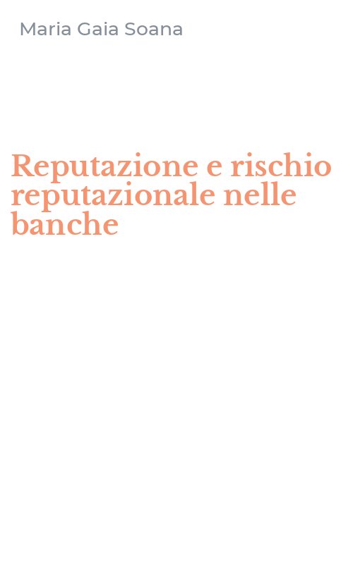 Reputazione e rischio reputazionale nelle banche