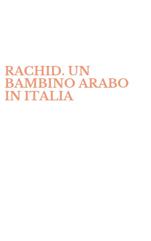 RACHID. UN BAMBINO ARABO IN ITALIA