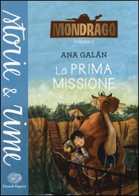 La prima missione. Mondragó
