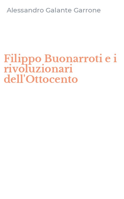 Filippo Buonarroti e i rivoluzionari dell'Ottocento