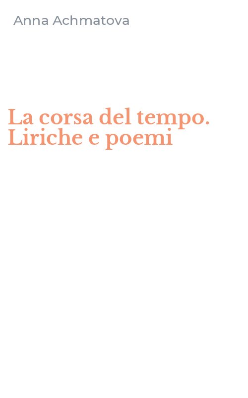 La corsa del tempo. Liriche e poemi