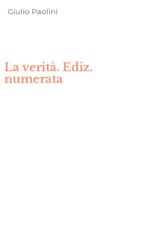 La verità. Ediz. numerata