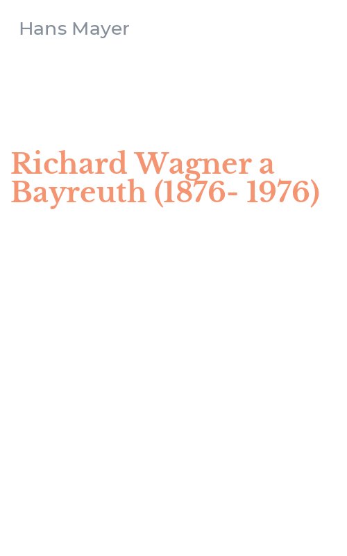Richard Wagner a Bayreuth (1876-1976)