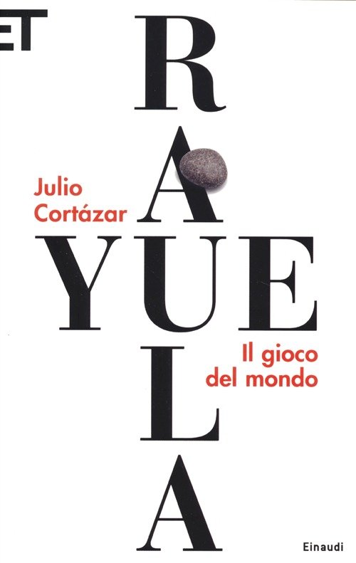 Rayuela. Il gioco del mondo