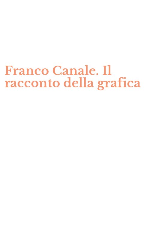 Franco Canale. Il racconto della grafica