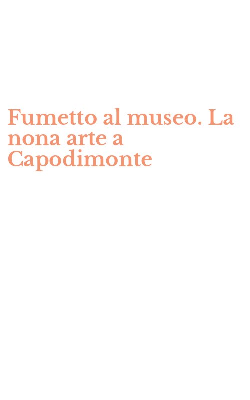 Fumetto al museo. La nona arte a Capodimonte